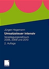 Umsatzsteuer Intensiv: Veranlagungszeitraum 2008, 2009 Und 2010 (Paperback, 2, 2. Aufl. 2009)