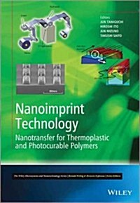 Nanoimprint Technology: Nanotransfer for Thermoplastic and Photocurable Polymers (Hardcover)