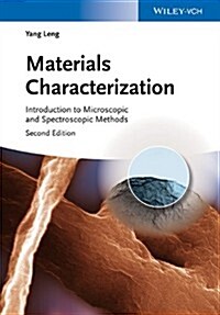 Materials Characterization: Introduction to Microscopic and Spectroscopic Methods (Hardcover, 2, Revised)