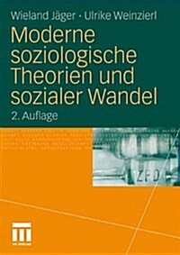 Moderne Soziologische Theorien Und Sozialer Wandel (Paperback, 2, 2. Aufl. 2011)