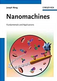 Nanomachines: Fundamentals and Applications (Paperback)