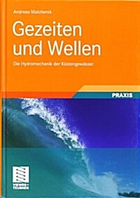 Gezeiten Und Wellen: Die Hydromechanik Der Kustengewasser (Hardcover, 2010)