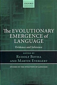 The Evolutionary Emergence of Language : Evidence and Inference (Paperback)