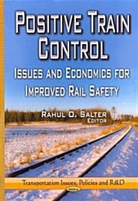 Positive Train Control (Hardcover)