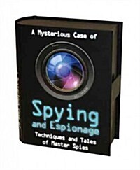 A Mysterious Case of Spying and Espionage: Techniques and Tales of Master Spies. Kit Includes Periscope, Spy Glasses, Secret Code Wheel, Magnifying Gl (Other)