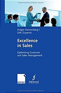 Excellence in Sales: Optimising Customer and Sales Management (Hardcover, 2009)