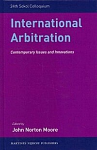 International Arbitration: Contemporary Issues and Innovations (Hardcover)