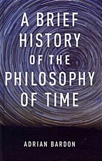 A Brief History of the Philosophy of Time (Hardcover)