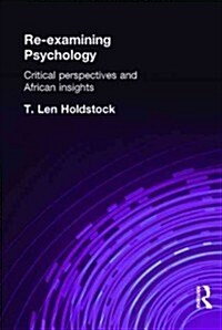Re-Examining Psychology : Critical Perspectives and African Insights (Paperback)