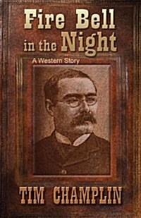 Fire Bell in the Night: A Western Story (Paperback)