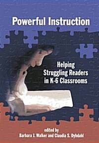 Powerful Instruction: Helping Struggling Readers in K-6 Classrooms (Paperback)