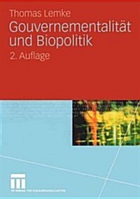 Gouvernementalit? Und Biopolitik (Paperback, 2, 2. Aufl. 2008)