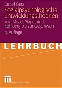 Sozialpsychologische Entwicklungstheorien (Paperback, 4, 4. Aufl. 2008)