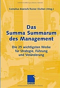 Das Summa Summarum Des Management: Die 25 Wichtigsten Werke F? Strategie, F?rung Und Ver?derung (Hardcover, 2007)