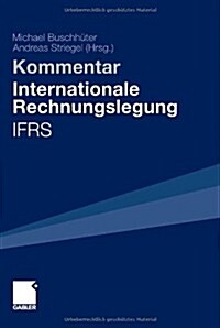 Internationale Rechnungslegung - Ifrs: Kommentar (Hardcover, 2011)