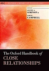 The Oxford Handbook of Close Relationships (Hardcover)