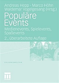 Popul?e Events: Medienevents, Spielevents, Spa?vents (Paperback, 2, 2., Uberarbeite)