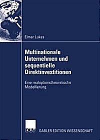 Multinationale Unternehmen Und Sequentielle Direktinvestitionen (Paperback)