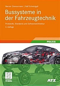 Bussysteme in Der Fahrzeugtechnik: Protokolle, Standards Und Softwarearchitektur (Hardcover, 4th, 4., Akt. Und Er)