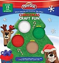 Play-Doh: Christmas Craft Fun [With 4 Cans of Play-Doh] (Spiral)