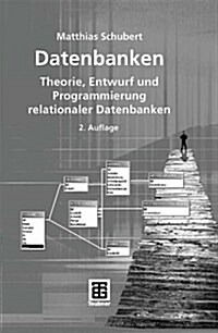Datenbanken: Theorie, Entwurf Und Programmierung Relationaler Datenbanken (Paperback, 2, 2., Uberarb. Au)