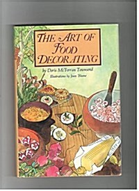 Art of Food Decorating (Hardcover)