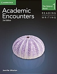 [중고] Academic Encounters Level 1 Student‘s Book Reading and Writing : The Natural World (Paperback, 2 Revised edition)