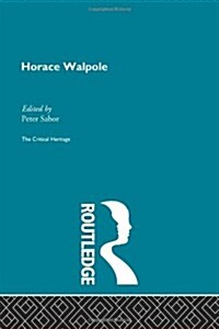Horace Walpole : The Critical Heritage (Paperback)