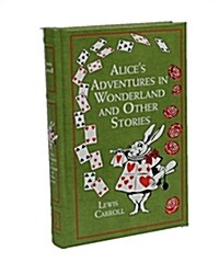 Alices Adventures in Wonderland and Other Stories (Leather)