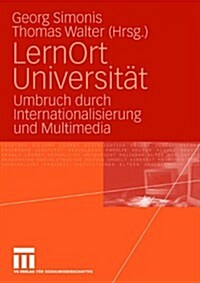 Lernort Universit?: Umbruch Durch Internationalisierung Und Multimedia (Paperback, 2006)