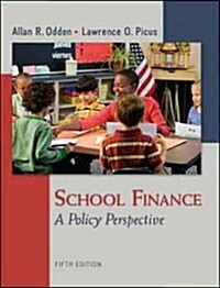 School Finance: A Policy Perspective (Hardcover, 5)