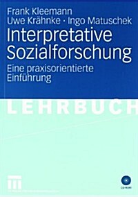 Interpretative Sozialfurschung (Paperback)