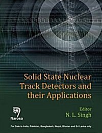 Solid State Nuclear Track Detectors and Their Applications (Hardcover)