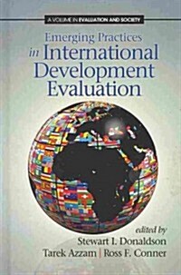 Emerging Practices in International Development Evaluation (Hc) (Hardcover)