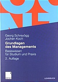 Grundlagen Des Managements: Basiswissen Fur Studium Und Praxis (Hardcover, 2nd, 2., Uberarb. U.)