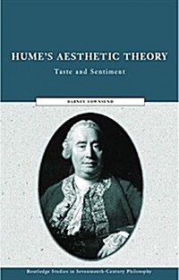 Humes Aesthetic Theory : Taste and Sentiment (Paperback)