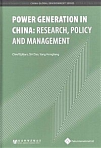 Power Generation in China : Research, Policy and Management (Hardcover)