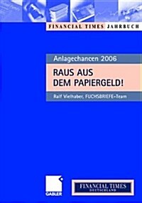 Anlagechancen 2006: Raus Aus Dem Papiergeld! (Hardcover, 2005)