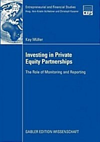 Investing in Private Equity Partnerships: The Role of Monitoring and Reporting (Paperback, 2008)
