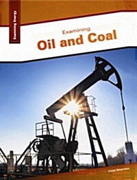 Examining Oil and Coal (Hardcover)