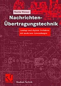 Nachrichten-?ertragungstechnik: Analoge Und Digitale Verfahren Mit Modernen Anwendungen (Paperback, 2006)