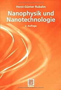 Nanophysik Und Nanotechnologie (Paperback, 2, 2., Uberarb. Au)