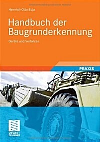 Handbuch Der Baugrunderkennung: Ger?e Und Verfahren (Hardcover, 2009)