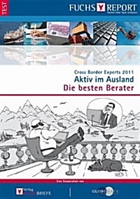 Cross Border Experts 2011: Aktiv Im Ausland - Die Besten Berater (Paperback, 2011)