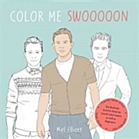 Color Me Swoon: The Beefcake Activity Book for Good Color-Inners as well as Beginners (Paperback)