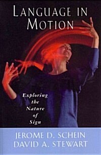 Language in Motion: Exploring the Nature of Sign (Paperback)