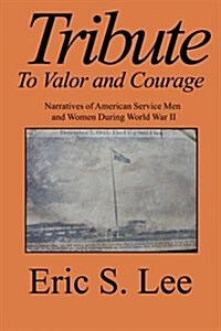 Tribute To Valor and Courage (Paperback)