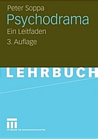 Psychodrama: Ein Leitfaden (Paperback, 3, 3. Aufl. 2009)
