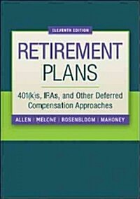Retirement Plans: 401(k)S, Iras, and Other Deferred Compensation Approaches (Hardcover, 11, Revised)