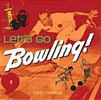 Lets Go Bowling! (Hardcover)